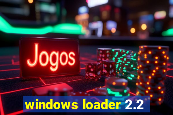 windows loader 2.2